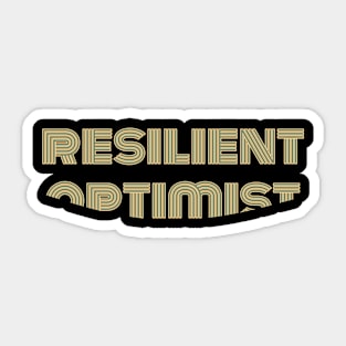 Resilient optimist trendy fashionable Sticker